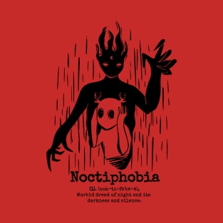 Noctiphobia is real T-Shirt