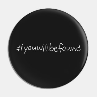 #youwillbefound (black) Pin