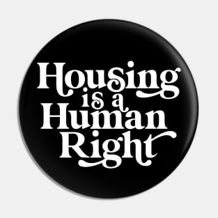 Housing is a Human Right Pin