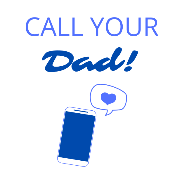 Call Your Dad! by Fantastic Store