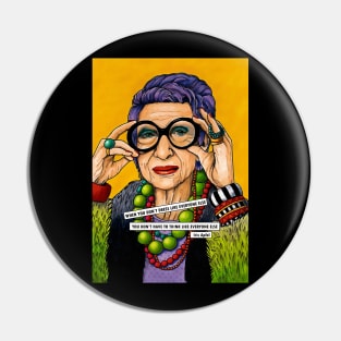 Iris Apfel You Don't Dress Like Everybody Pin