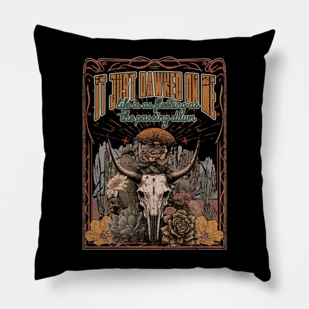 It Just Dawned On Me Life Is As Fleeting As The Passing Dawn Bull with Flowers Pillow by Monster Gaming