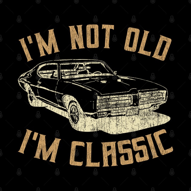 I'm Not Old I'm Classic Vintage by Shopinno Shirts