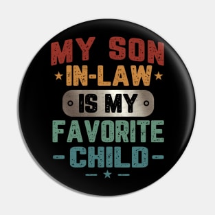 My Son-In-Law Is My Favorite Child Funny Mom Pin