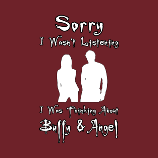 Thinking About Buffy & Angel T-Shirt