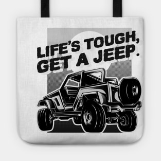 Life's tough, get a jeep. Tote