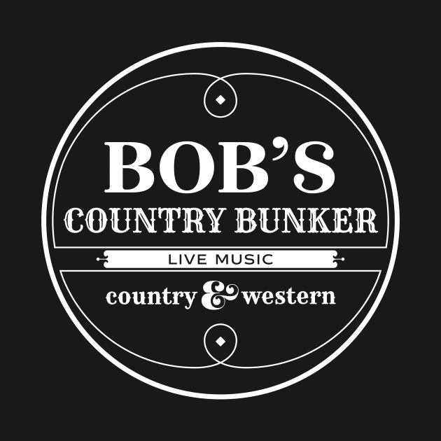 Bob's Country Bunker by attadesign