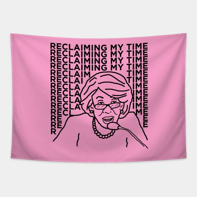 Maxine Waters - Reclaiming My Time Tapestry by Hoagiemouth