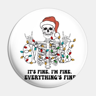 Christmas Skeleton It's Fine. I'm Fine. Everything's Fine Pin