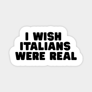 I Wish Italians Were Real Shirt, Y2K Funny 90s Slogan Text T-shirt, Aesthetic 00s Fashion, Cute Letter Print T Shirt Y2K Clothes Streetwear Magnet