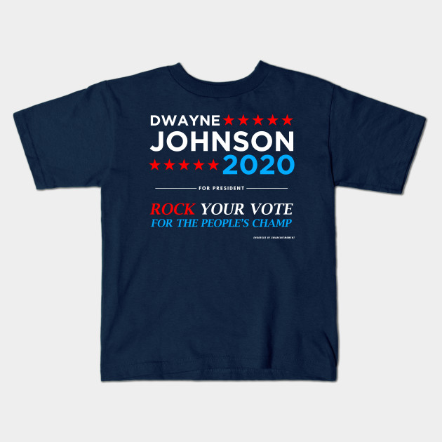 Vote The Rock 2020 President Dwayne Johnson Election White The Rock 2020 Kids T Shirt Teepublic