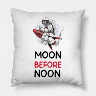 To the Moon Before Noon Pillow