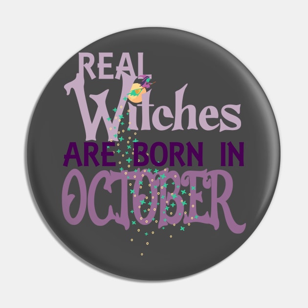 Real Witches are Born in October Pin by MisconceivedFantasy