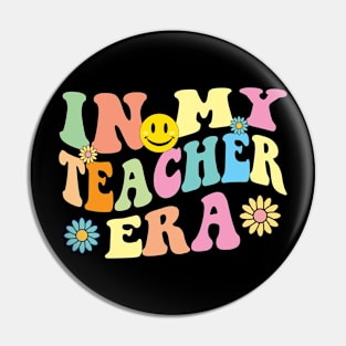 Groovy In My Teacher Era First Day Of School Retro Pin