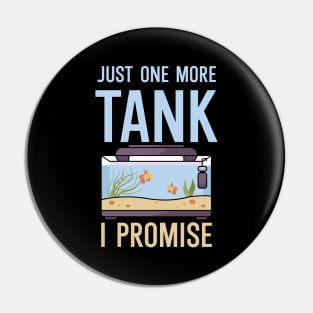 Just one more Tank i Promise Pin