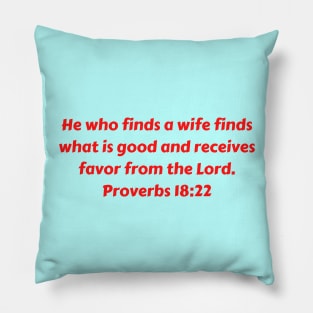 Bible Verse Proverbs 18:22 Pillow