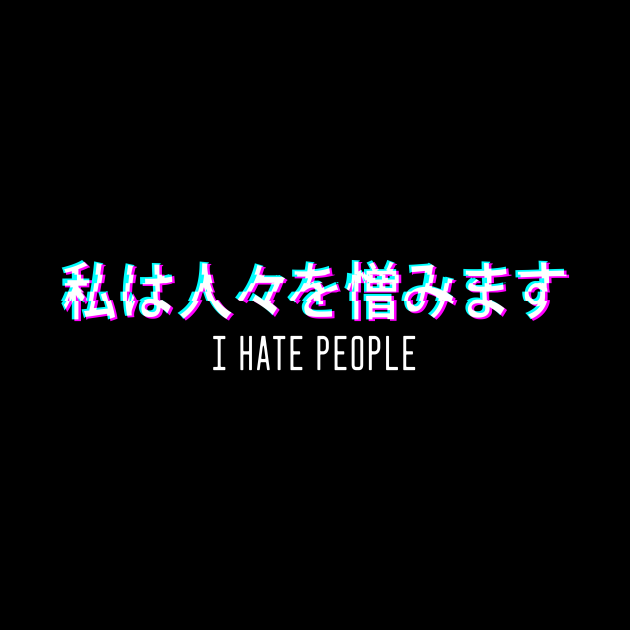 I Hate People Aesthetic Vaporwave Japanese Text ...
