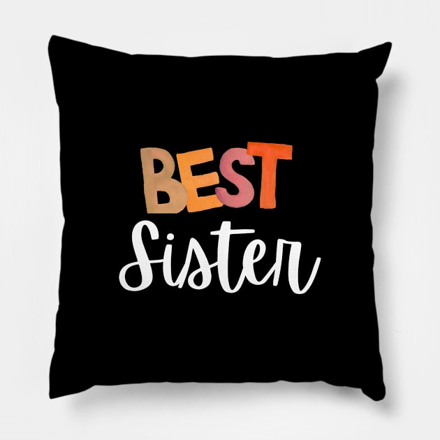 Best sister ever-bff Pillow by Mia