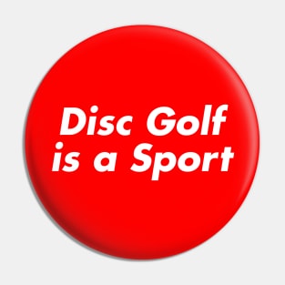 Disc Golf is a Sport Pin