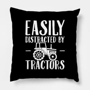 Easily distracted by tractors Pillow