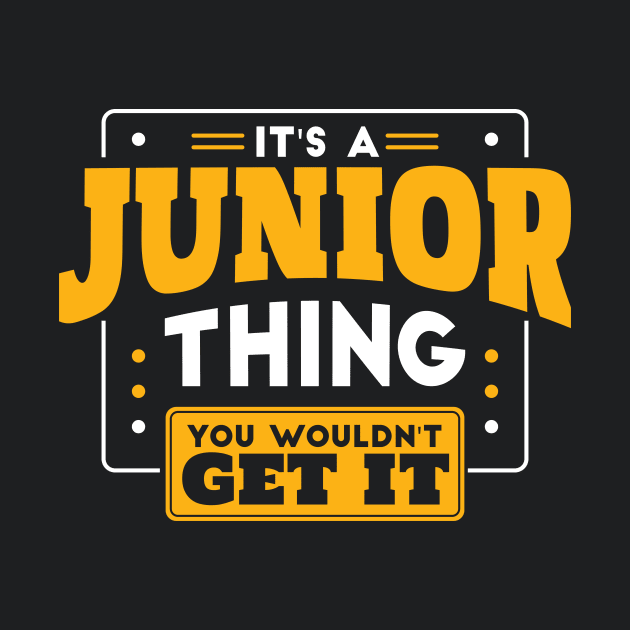 It's a Junior Thing, You Wouldn't Get It // Back to School Junior Year by SLAG_Creative