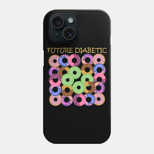 Future Diabetic Donuts Phone Case by Imutobi