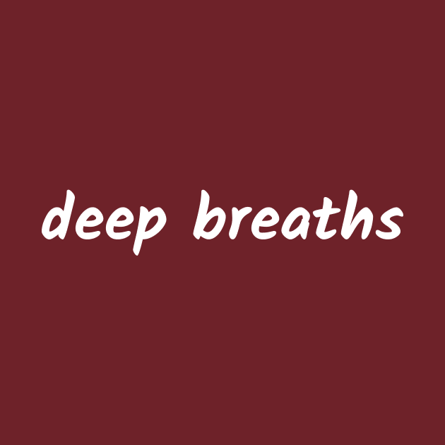 Deep Breaths by Winey Parent