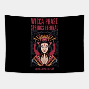 Wicca Phase Springs Eternal hellversion Tapestry