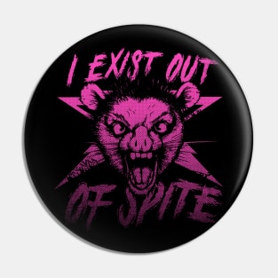 I Exist Out of Spite Possum T Shirt, Possum Pin