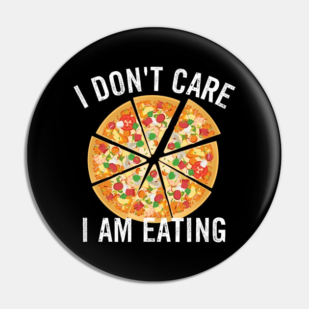 i do not care i am eating pizza Pin by tonparkorn