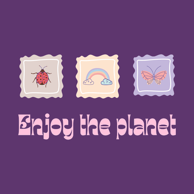 Enjoy the planet by Lyna