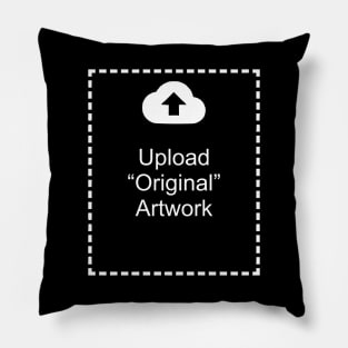 Merch Upload "Original" Artwork Pillow