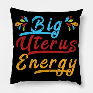 Big Uterus Energy Feminist Slogan Women Can Do Anything Gift Pillow
