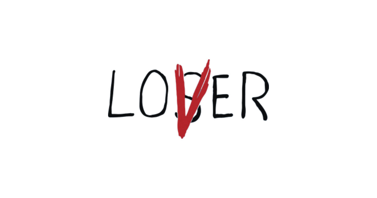 Loser Lover - Loser Lover - Posters and Art Prints | TeePublic