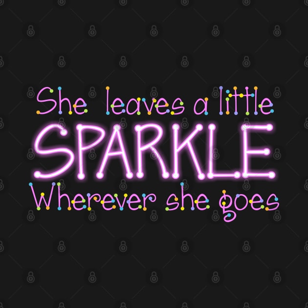 She Leaves a Little Sparkle by Dale Preston Design