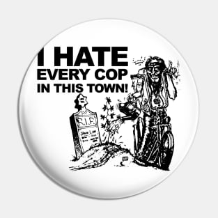 I Hate Cops Pin