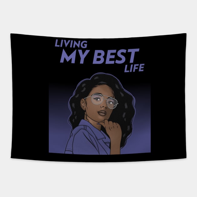 Living My Best Life Tapestry by JonesCreations