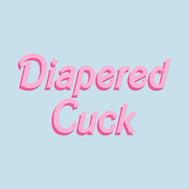 Diapered Cuck - doll font by DiaperedFancy