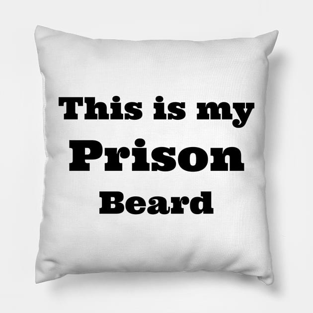 prison beard Pillow by B'Chin Beards