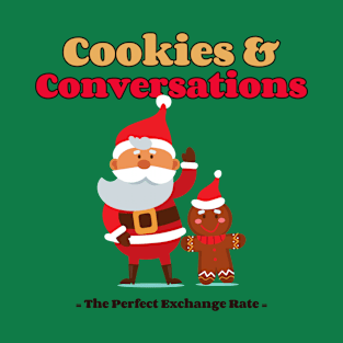 Cookies and Conversations: The Perfect Exchange Rate Christmas Cookies T-Shirt