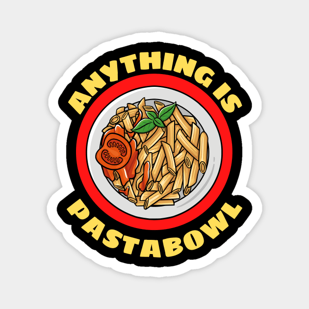 Anything Is Pastabowl - Cute Pasta Pun Magnet by Allthingspunny