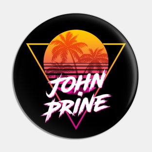 John Prine - Proud Name Retro 80s Sunset Aesthetic Design Pin