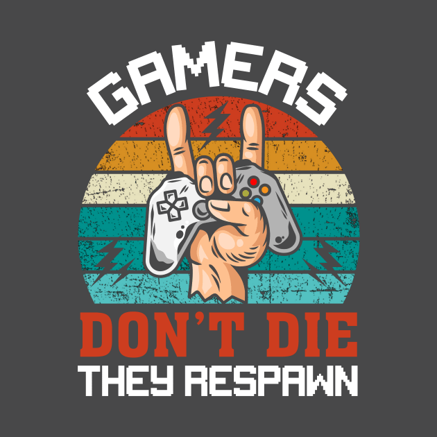 Gamers Don't Die, They Respawn // Retro Gaming by SLAG_Creative