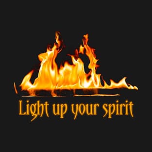 light up your spirit T-Shirt