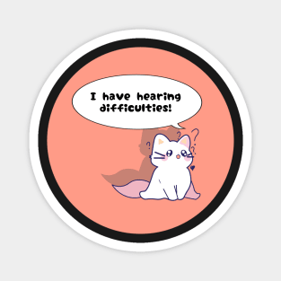 Hard of Hearing disability awareness cute cat Magnet