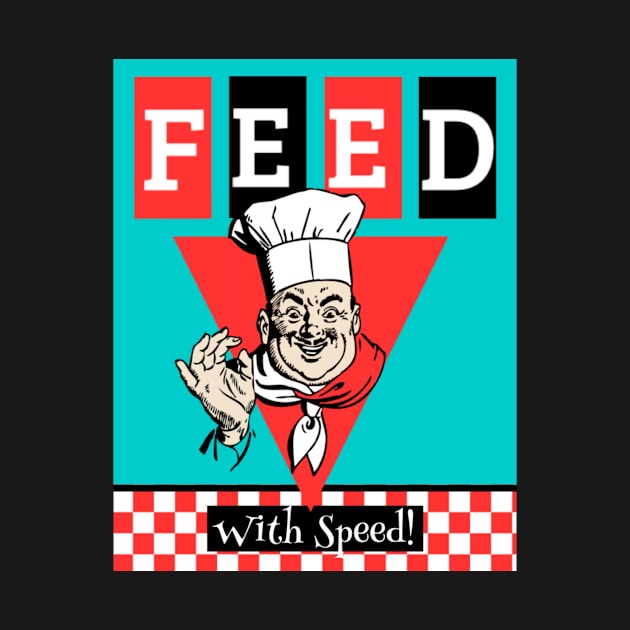 FEED WITH SPEED by BellyMen