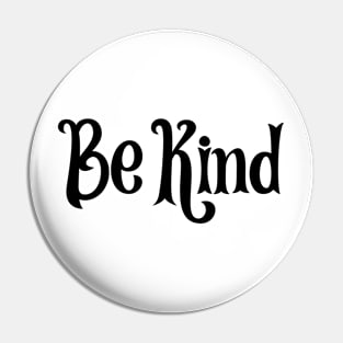 Be kind Pin