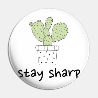 Stay sharp Pin