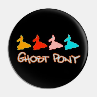 Ghost Pony Get In Line Pin