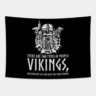 Vikings - Two Types Of People - Viking Odin Norse Mythology Tapestry